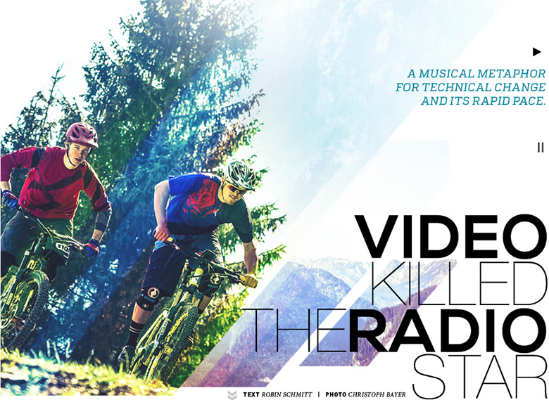 "Video killed the Radio Star" - Find out what's the connection between this old song and e-mountainbikes in the essay from our chiefeditor Robin. 